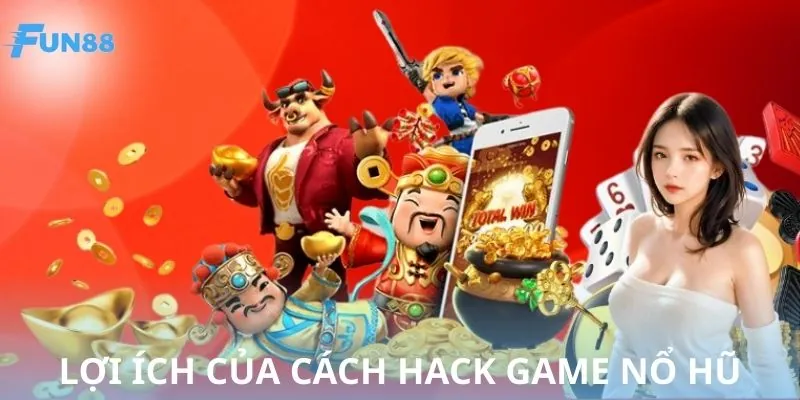 Những khía cạnh khách quan về cách hack game nổ hũ